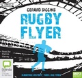 Cover: Rugby Flyer - Bolinda Audio Books