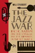 Cover: The Jazz War - Bloomsbury Publishing PLC