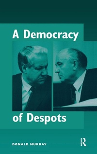 Enlarge image Cover: A Democracy Of Despots - Routledge
