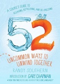 Cover: 52 Uncommon Ways to Unwind Together - Moody Publishers