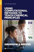 Cover: Using Computational Methods to Teach Chemical Principles - Oxford University Press Inc
