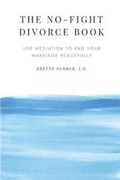 Abbildung von: The No-Fight Divorce Book - Brette Sember