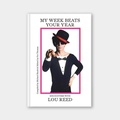 Cover: My Week Beats Your Year: Encounters with Lou Reed - Hat & Beard
