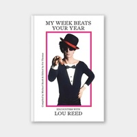 Enlarge image Cover: My Week Beats Your Year: Encounters with Lou Reed - Hat & Beard