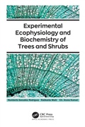 Cover: Experimental Ecophysiology and Biochemistry of Trees and Shrubs - Apple Academic Press Inc.