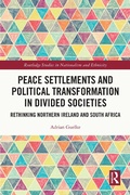 Cover: Peace Settlements and Political Transformation in Divided Societies - Routledge