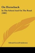 Cover: On Horseback - Kessinger Publishing