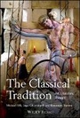 Cover: The Classical Tradition - Art, Literature, Thought - Wiley