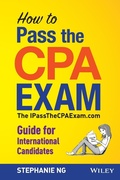 Cover: How to Pass the CPA Exam - The IPassTheCPAExam.com Guide for International Candidates - Wiley