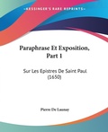 Bild: Paraphrase Et Exposition, Part 1 - Kessinger Publishing Co