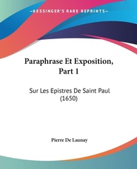 Bild: Paraphrase Et Exposition, Part 1 - Kessinger Publishing Co