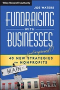 Cover: Fundraising with Businesses: 40 New (and Improved! ) Strategies for Nonprofits - Wiley