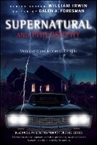 Bild vergrößern Bild: Supernatural and Philosophy - Metaphysics and Monsters... for Idjits - Wiley