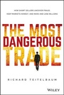 Cover: The Most Dangerous Trade - Wiley
