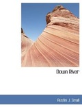 Cover: Down River - BiblioLife