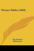 Cover: Picture Fables (1858) - Kessinger Publishing Co