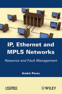 Enlarge image Cover: IP, Ethernet and MPLS Networks - Wiley-ISTE