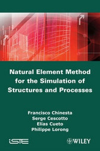 Enlarge image Cover: Natural Element Method for the Simulation of Structures and Processes - Wiley-ISTE
