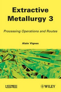 Abbildung von: Extractive Metallurgy 3 - Wiley-ISTE