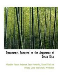 Enlarge image Cover: Documents Annexed to the Argument of Costa Rica - BiblioLife