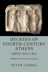 Bild: Decrees of Fourth-Century Athens (403/2-322/1 BC): Volume 1, The Literary Evidence - Cambridge University Press