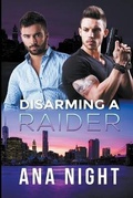 Cover: Disarming a Raider - Ana Night