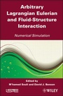 Cover: Arbitrary Lagrangian Eulerian and Fluid-Structure Interaction - Wiley-ISTE