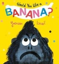 Cover: Would You Like a Banana? - Walker Books Ltd