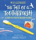 Cover: The Tale of a Toothbrush: A Story of Plastic in Our Oceans - Walker Books Ltd