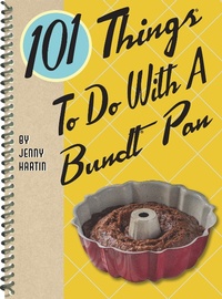 Abbildung von: 101 Things To Do With A Bundt Pan - Gibbs Smith