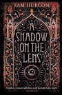 Cover: A Shadow on the Lens - Orion (an Imprint of The Orion Publishing Group Ltd )
