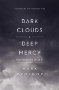 Cover: Dark Clouds, Deep Mercy - Crossway
