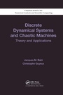 Cover: Discrete Dynamical Systems and Chaotic Machines - CRC Press