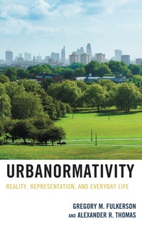 Enlarge image Cover: Urbanormativity - Lexington Books
