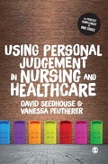 Cover: Using Personal Judgement in Nursing and Healthcare - SAGE Publications Ltd