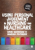 Cover: Using Personal Judgement in Nursing and Healthcare - SAGE Publications Ltd