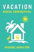 Cover: Vacation Rental Confidential - Bookbaby