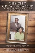 Cover: The City of Tallahassee - Liberty Hill Publishing