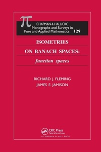 Enlarge image Cover: Isometries on Banach Spaces - Chapman & Hall/CRC