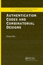 Cover: Authentication Codes and Combinatorial Designs - Chapman & Hall/CRC