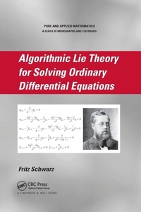 Enlarge image Cover: Algorithmic Lie Theory for Solving Ordinary Differential Equations - Chapman & Hall/CRC