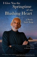 Cover: I Give You the Springtime of My Blushing Heart - Inner Pathway Publishing