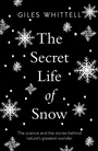 Cover: The Secret Life of Snow - Short Books Ltd