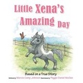 Cover: Little Xena's Amazing Day - Xlibris Corporation
