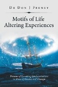 Cover: Motifs of Life Altering Experiences - Xlibris Us