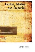 Cover: Catullus, Tibullus, and Propertius - BiblioLife