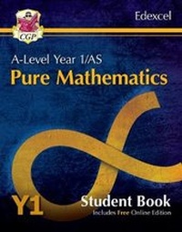 Enlarge image Cover: A-Level Maths for Edexcel: Pure Mathematics - Year 1/AS Student Book (with Online Edition) - Coordination Group Publications Ltd (CGP)
