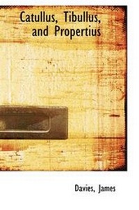Enlarge image Cover: Catullus, Tibullus, and Propertius - BiblioLife
