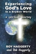 Cover: Experiencing God's Love in a Broken World - Elk Lake Publishing, Inc.