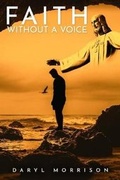 Cover: Faith Without A Voice - Book Writing Inc